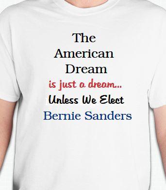 Bernie Shirt 'The American Dream' - N/A At This Time